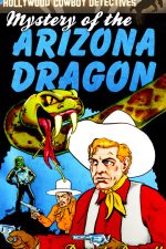 mystery-of-the-arizona-dragon-hollywood-cowb-1424733831-jpg