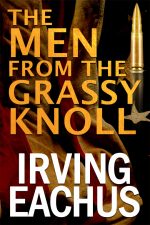 the-men-from-the-grassy-knoll-by-irving-eachu-1390775186-jpg
