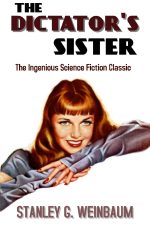 the-dictators-sister-by-stanley-g-weinbaum-1595973710-jpg