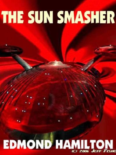 the-sun-smasher-a-space-opera-classic-by-edm-1383015509-jpg