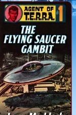 the-flying-saucer-gambit-agent-of-t-e-r-r-a-1403396127-jpg