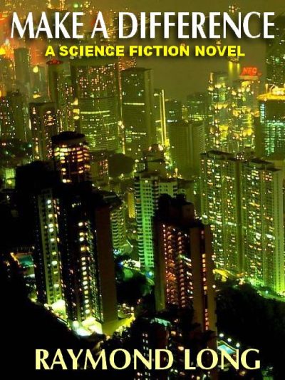 make-a-difference-a-science-fiction-novel-by-1388440041-jpg