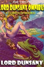 the-first-lord-dunsany-omnibus-five-complete-1384707828-jpg