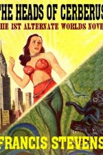 the-heads-of-cerberus-by-francis-stevens-1386134493-jpg