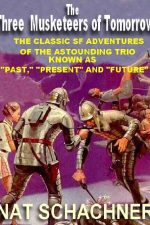 the-three-musketeers-of-tomorrow-by-nat-schac-1388734154-jpg
