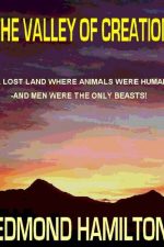 the-valley-of-creation-by-edmond-hamilton-1383016467-jpg