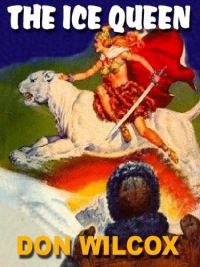 the-ice-queen-a-delirious-lost-pulp-classic-1384504886-jpg