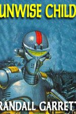 unwise-child-the-lost-sf-classic-by-randall-1388779938-jpg