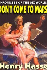dont-come-to-mars-chronicles-of-the-six-wo-1391192435-jpg