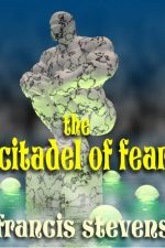 the-citadel-of-fear-by-francis-stevens-1386121844-jpg