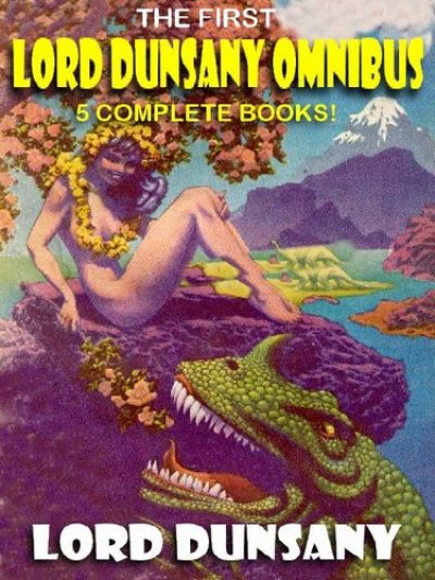 the-first-lord-dunsany-omnibus-five-complete-1384707828-jpg