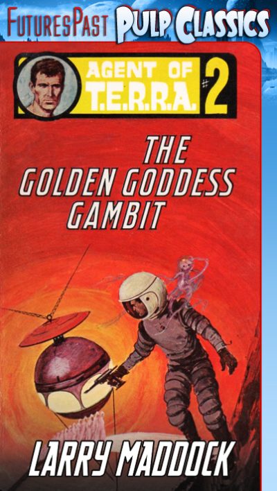 the-golden-goddess-gambit-agent-of-t-e-r-r-a-1403396078-jpg