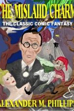 the-mislaid-charm-by-alexander-m-phillips-1385153281-jpg