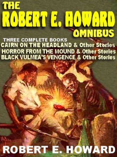 the-robert-e-howard-omnibus-three-complete-1386143557-jpg