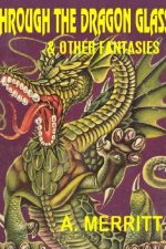 through-the-dragon-glass-and-other-fantasies-1384828488-jpg