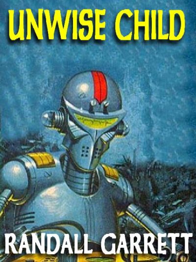 unwise-child-the-lost-sf-classic-by-randall-1388779938-jpg